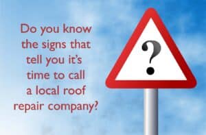 call a local roof repair company